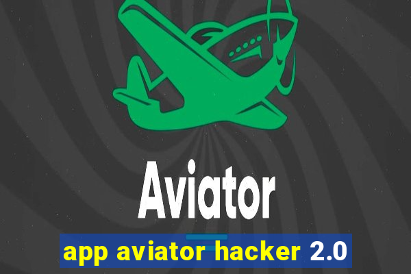 app aviator hacker 2.0